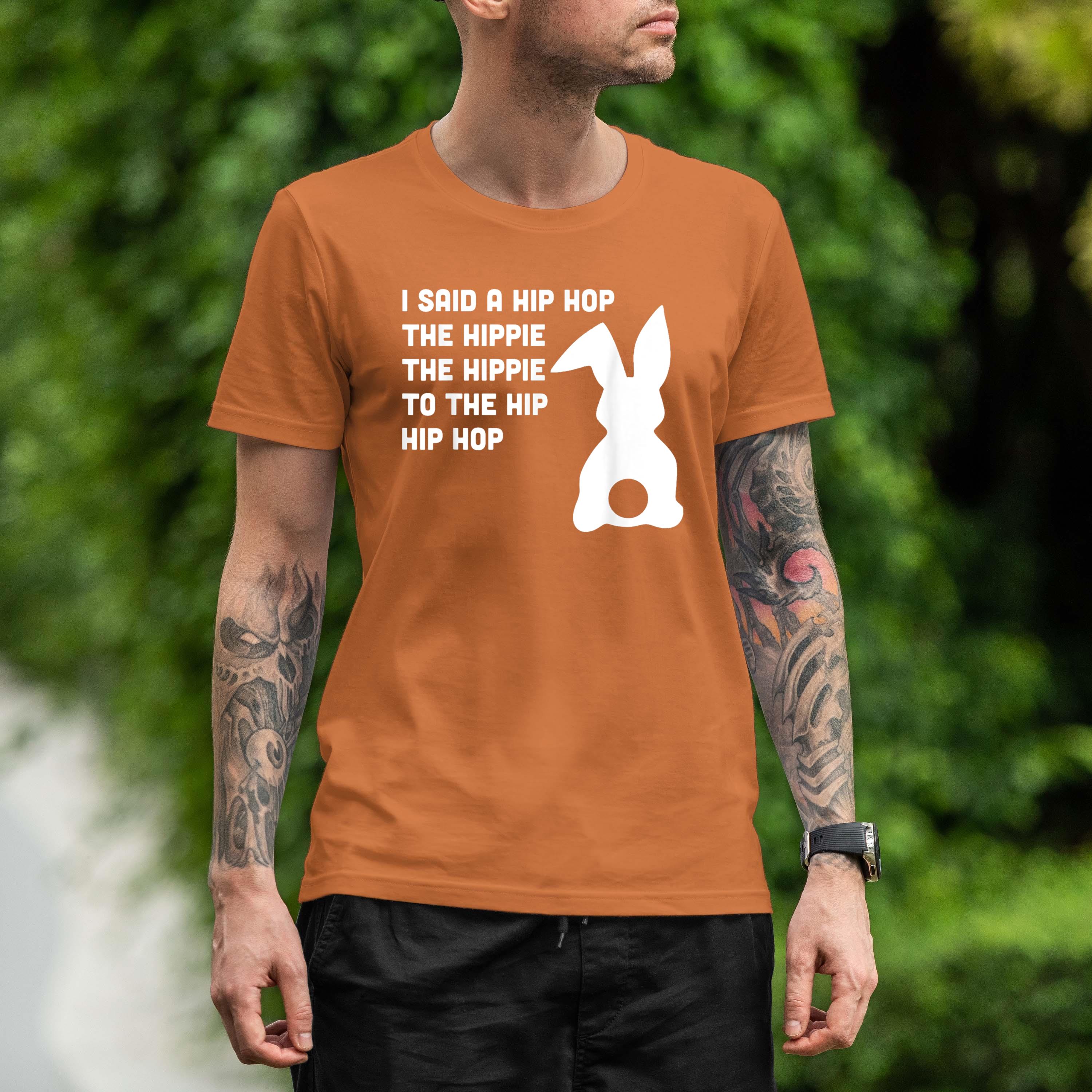 Happy Easter I Said A Hip Hop The Hippie To The Hip Hip Hop Shirt 